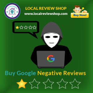 Buy Google negative reviews