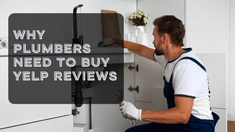 Plumbers Need to Buy Yelp Reviews