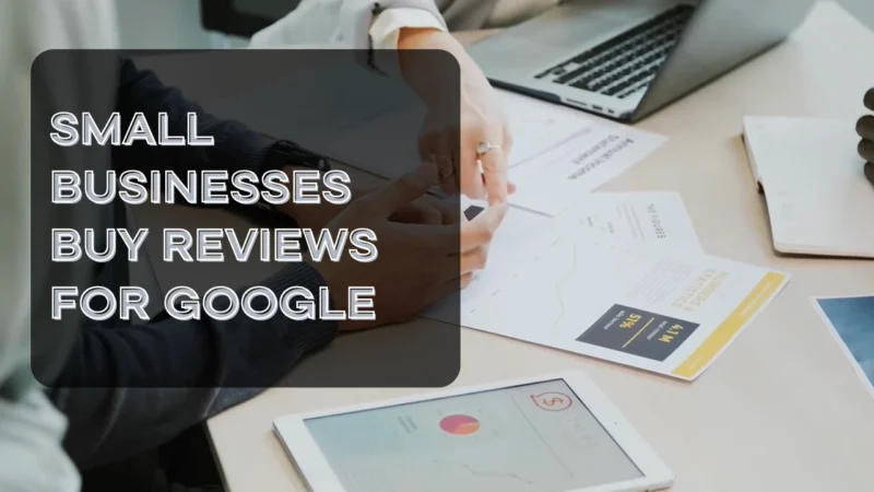 Small Businesses Buy Reviews for Google